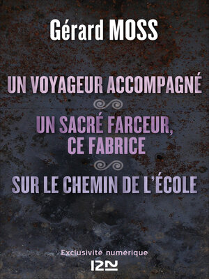 cover image of Un voyageur accompagné suivi de Un sacré farceur, ce Fabrice et Sur le chemin de l'école